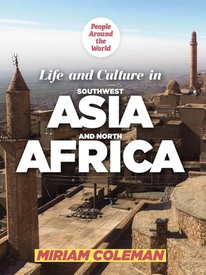 cover image of Life and Culture in Southwest Asia and North Africa